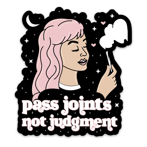 pass joints, not judgment - sticker