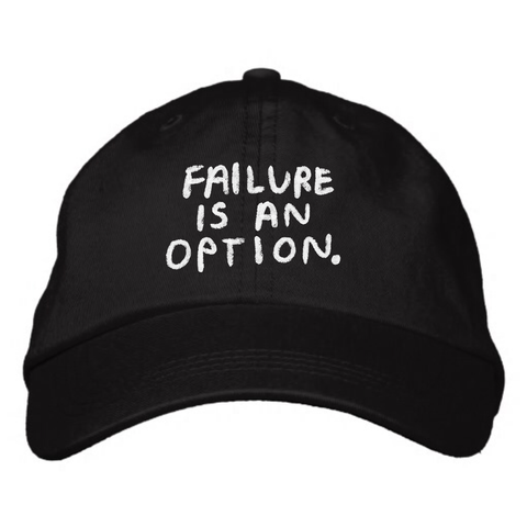 failure is an option - hat