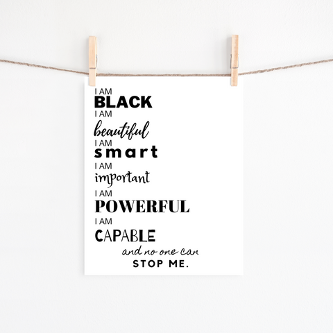 i am black - affirmations print